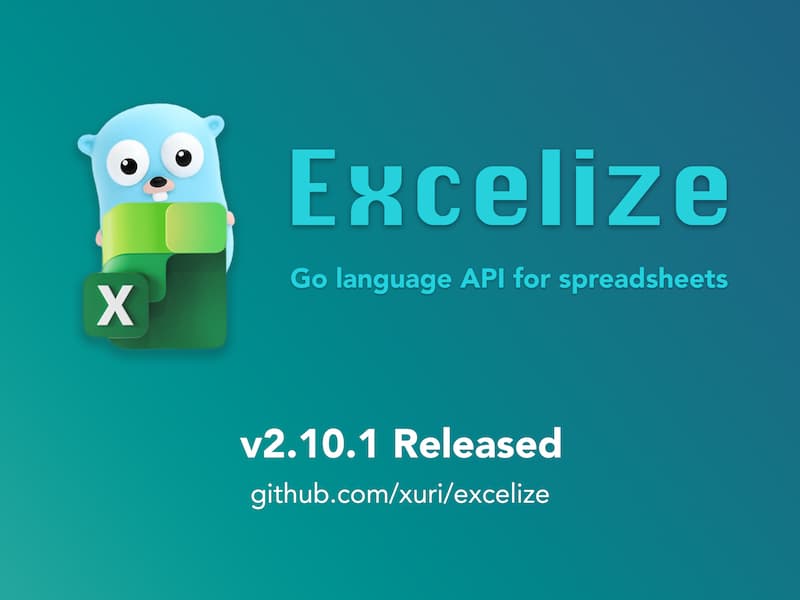 Excelize 开源基础库发布 2.10.1 版本更新 Excelize 开源基础库发布 2.10.1 版本更新